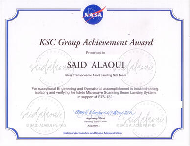 Kennedy Space Center Group Achievement Award: "For exceptional Engineering and Operational accomplishment in troubleshooting, isolating, and verifying the Istres Microwave Scanning Beam Landing System in support for STS-132"