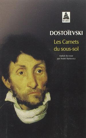 Dostoïevski Les Carnets du sous-sol Dostoïevski Les Carnets du sous-sol