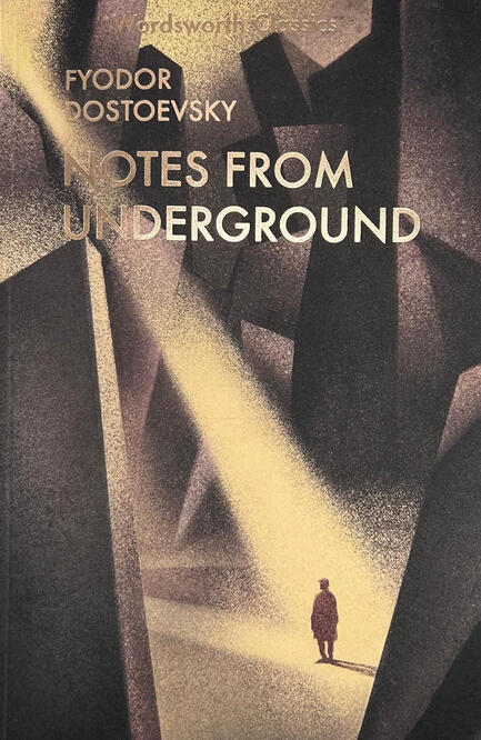 Notes From Underground, Dostoievski Notes From Underground, Dostoievski